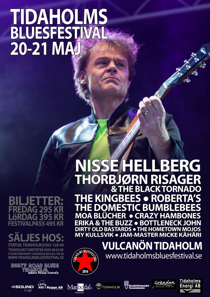 Nisse Hellberg Thorbjørn Risager & the Black Tornado The Kingbees Crazy Hambones The Domestic Bumblebees Bottleneck John Erika & The Buzz Roberta's The Hometown Mojos Dirty Old Bastards Moa Blücher My Kullsvik